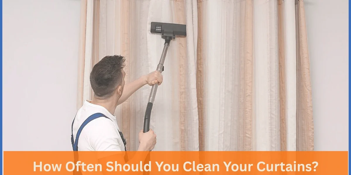 Man vacuuming beige curtains with text overlay "How Often Should You Clean Your Curtains?"